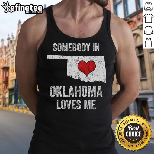 Good Somebody in Oklahoma Loves Me tank top featuring a trendy design in a vibrant color, perfect for casual wear.