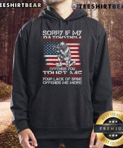 Patriotic US flag hoodie with 'Good Sorry If My Patriotism Offends You' text, perfect for expressing American pride.