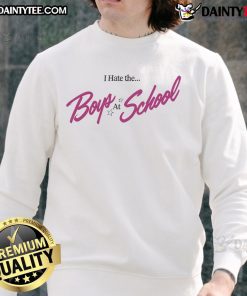 Good Spellling I Hate The Boys At School Sweatshirt in stylish design, perfect for expressing school vibes and individuality.