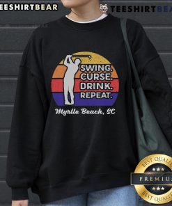 Cozy Good Swing Curse Drink Repeat Myrtle Beach golf sweatshirt, perfect for golf enthusiasts enjoying the beach life.