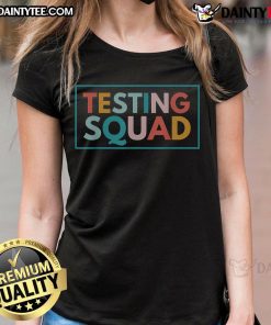 Motivational ladies tee for Good Testing Squad test day, featuring inspiring design and vibrant colors for team spirit.