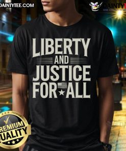 Good Text Quotes T-Shirt design featuring 'Liberty and Justice for All' in bold, inspiring typography.