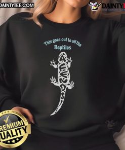 Good This Goes Out To All The Reptilian Afends sweatshirt featuring a bold graphic design and vibrant colors.