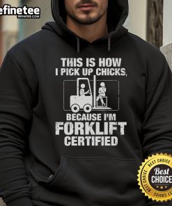 Cool vintage hoodie featuring 'Forklift Certified' design, perfect for picking up chicks with humor and style.