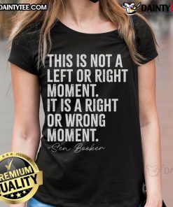 Senator Cory Booker wearing a ladies tee with the phrase 'Good, This Is Not A Left Or Right Moment' promoting unity.