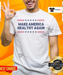 Good Trump Make America Healthy Again T-Shirt featuring a bold slogan on a stylish tee for health-conscious supporters.