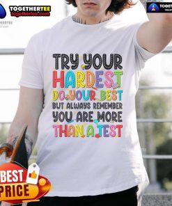 Teachers T-Shirt featuring motivational 'Good Try, Do Your Best' design for Testing Day inspiration and encouragement.