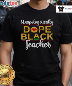 Alt Text: Black teacher wearing a Good Unapologetic Dope t-shirt, celebrating African American culture and melanin pride.