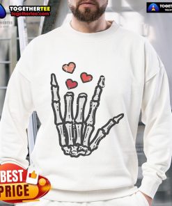 Good Valentine's Day Skeleton Hand Love Sweatshirt featuring a playful skeleton design, perfect for festive celebrations.