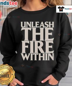 Good War Of Ages Unleash The Fire Within sweatshirt featuring bold graphics and a cozy design for ultimate comfort.