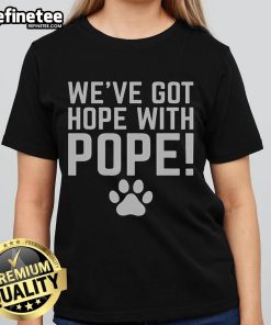 Good We've Got Hope With The Pope Paw Print Ladies Tee featuring a stylish design perfect for animal lovers and faith enthusiasts.