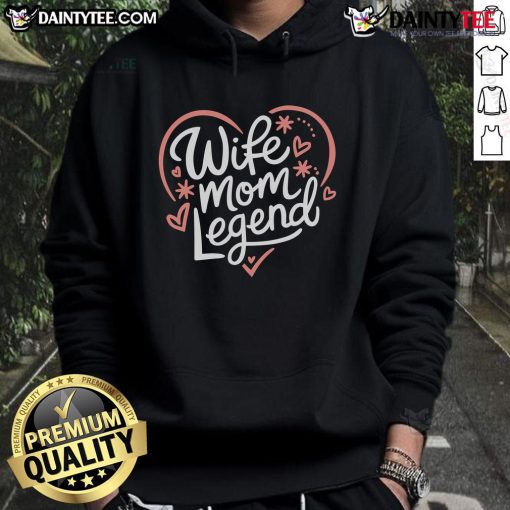 Good Wife Mom Legend Mother's Day 2025 Hoodie featuring a stylish design perfect for celebrating moms in 2025.