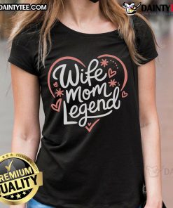 Good Wife Mom Legend Mothers Day 2025 Ladies Tee design featuring a stylish graphic for celebrating moms.