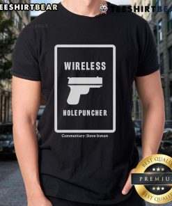 Good Wireless Holepuncher Commentary Steve Inman T-Shirt featuring a stylish design and humorous graphics for fans.