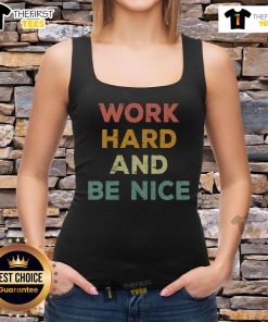 Good Work Hard and Be Nice Inspirational Quote Tank Top in vibrant colors, perfect for motivation and positive vibes.
