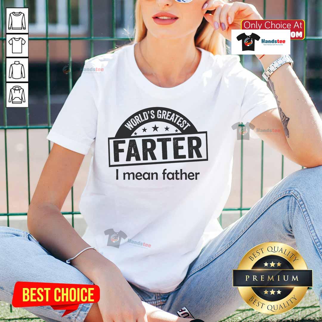 Good Worlds Greatest Farter Father Dad Ladies Tee Good World's Greatest Farter Father Dad Ladies Tee featuring humorous graphic for fun dad gifts.