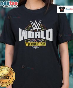 Good WWE WrestleMania 41 World Ladies Tee featuring vibrant graphics and a comfortable fit for wrestling fans.
