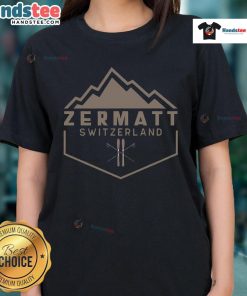 Stylish ladies' tee featuring 'Good Zermatt Switzerland' design, perfect for showcasing love for Zermatt's breathtaking scenery.