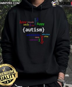 Happy Autism Awareness hoodie featuring love, faith, and family messages, promoting understanding and acceptance.