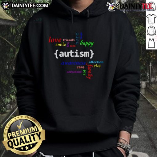 Happy Autism Awareness hoodie featuring love, faith, and family messages, promoting understanding and acceptance.