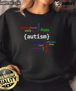 Happy Autism Awareness sweatshirt featuring love, faith, and family themes, perfect for spreading understanding and support.