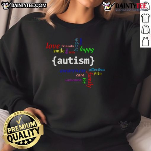 Happy Autism Awareness sweatshirt featuring love, faith, and family themes, perfect for spreading understanding and support.