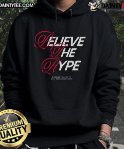 Happy Believe The Hype hoodie showcasing motivational design, perfect for inspiring those working to achieve the impossible.