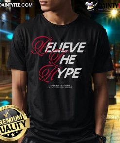Happy Believe The Hype BTH T-Shirt showcasing motivational design for achieving the impossible with vibrant colors.