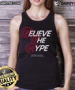 Happy Believe The Hype tank top showcasing a motivational design to inspire achieving the impossible.