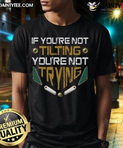 Alt Text: Retro vintage arcade game machine t-shirt with Happy If You're Not Tilting You're Not Trying slogan for pinball lovers.