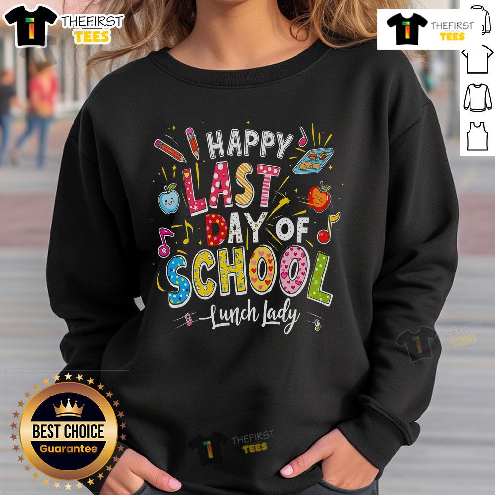 Happy Last Day Of School Lunch Lady Summer Sweatshirt Alt Text: Happy last day of school lunch lady wearing a summer sweatshirt, celebrating with students in a cheerful cafeteria.