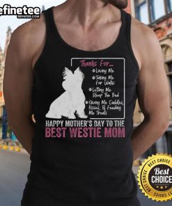 Happy Mother's Day to the best Westie mom tank top featuring a cute white terrier dog design for dog lovers.