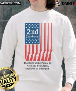 Hot 2nd Amendment sweatshirt featuring 'The Right of the People to Keep and Bear Arms Shall Not Be Infringed' design.