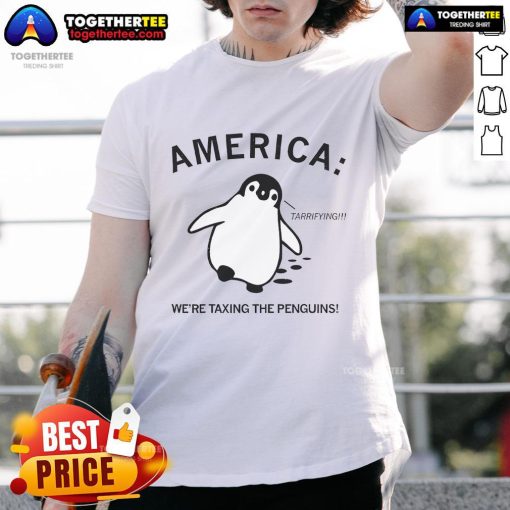 Hot America Were Taxing The Penguins T-Shirt featuring a playful penguin graphic and bold text design.