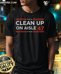 Hot Clean Up On Aisle 47 T-Shirt featuring a humorous graphic design, perfect for casual wear and showcasing your fun side.