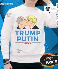 Hot Donald Trump kissing Putin graphic on Anti-Trump 2020 sweatshirt, showcasing political satire and humor.