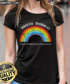 Hot Genesis 9:16 Revelation 4:3 Taking the Rainbow Back Ladies Tee showcasing vibrant colors and meaningful design.