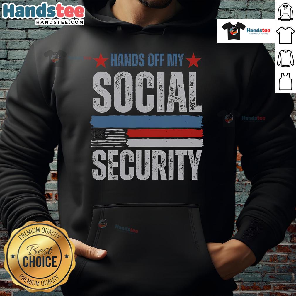 Hot Hands Off My Social Security America Flag Hoodie Hot Hands Off My Social Security hoodie featuring the American flag design, perfect for patriotic supporters.