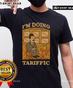 Hot I'M Doing Tariffic This Is Fine Meme T-Shirt featuring a humorous design for meme lovers and casual wear.