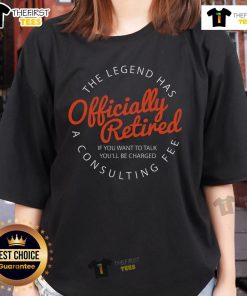 Hot Legend Retired Ladies Tee with humorous retirement quote, perfect for casual outings and celebrating retirement.