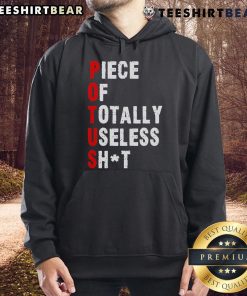 Funny Trump hoodie design labeled 'Hot Piece of Totally Useless Shit' for humorous apparel enthusiasts.