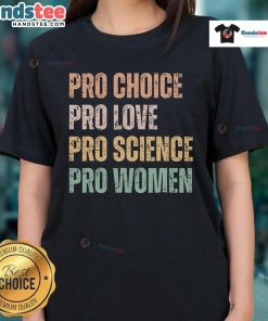 Retro vintage ladies tee featuring 'Hot Pro Choice Pro Love Pro Science Pro Women' slogan for women's rights advocacy.