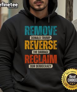 Hot Remove Reverse Reclaim Resist Protest Trump Hoodie featuring bold text design for activism and political expression.