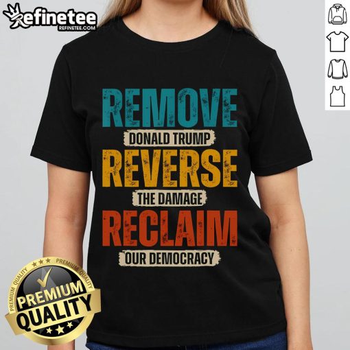 Hot Remove Reverse Reclaim Resist Protest Trump Ladies Tee showcasing bold protest graphics for women's activism.