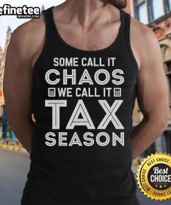 Hot Some Call It Chaos We Call It Tax Season tank top design featuring playful typography and vibrant colors.