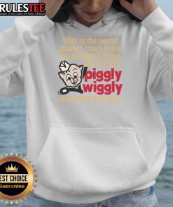 Wear this humorous hoodie: 'Hot - Worst Market Crash Since Grandma Drove into Piggly Wiggly' for a laugh on tough times.