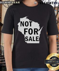 Hot Wisconsin Is Not For Sale Ladies Tee featuring a stylish graphic design, perfect for showing state pride.