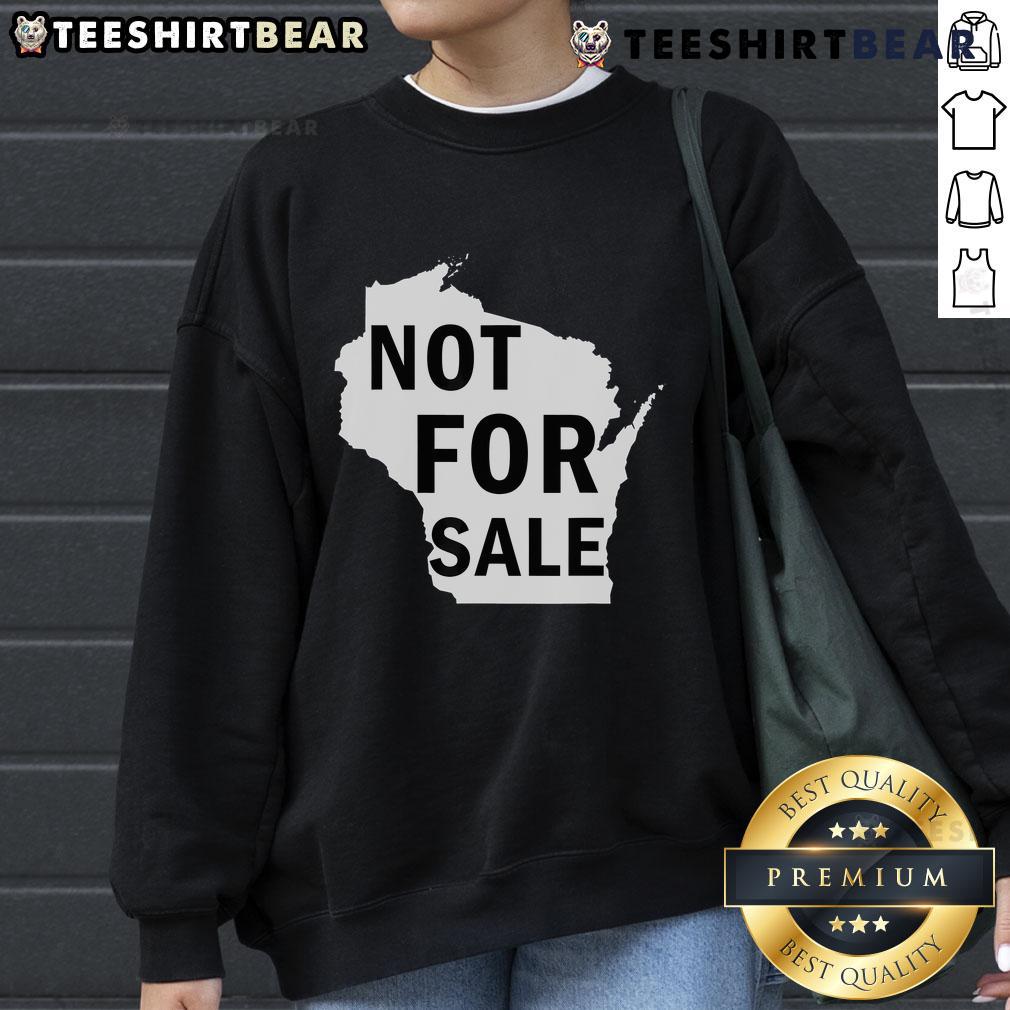 Hot Wisconsin Is Not For Sale Sweatshirt Hot Wisconsin Is Not For Sale sweatshirt in vibrant colors, showcasing a trendy design ideal for proud Wisconsin fans.
