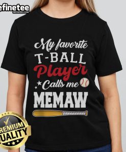 Alt Text: My Favorite T-Ball Player Calls Me Memaw Mother's Day Ladies Tee featuring a playful design and vibrant colors.