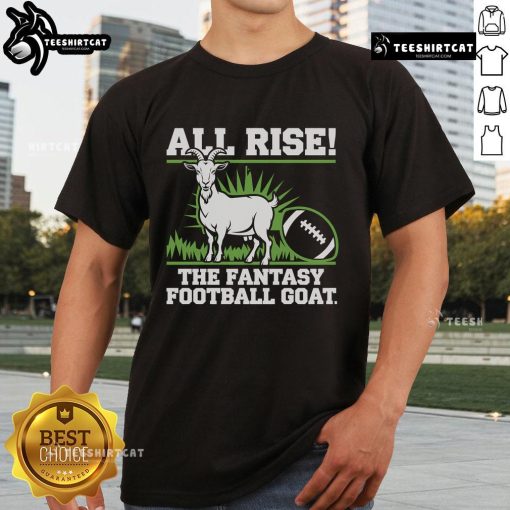Nice All Rise The Fantasy Football Goat T-Shirt featuring a bold graphic design for football fans.